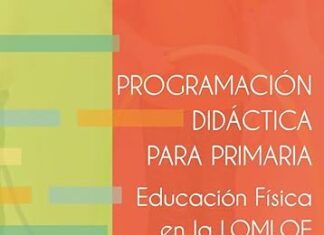 Programaciones Educación Física Primaria Programación didáctica para primaria: Educación Física en la LOMLOE (EDUCACION FISICA)